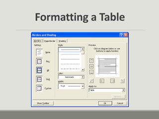 Formatting a Table
 