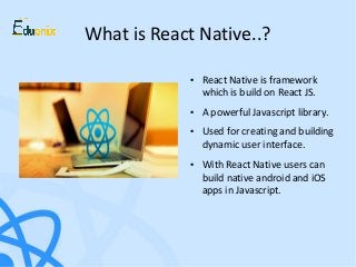 Learn to build mobile apps with react native