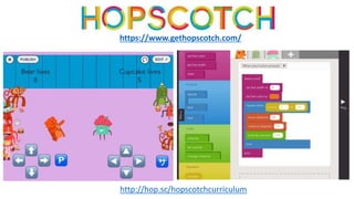 https://www.gethopscotch.com/
http://hop.sc/hopscotchcurriculum
 