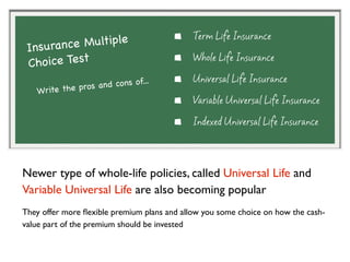 Term Life Insurance
 Insura nce Multiple
 Cho ice Test
                                             Whole Life Insurance

...