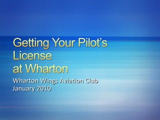 Wharton Wings Aviation Club January 2010 