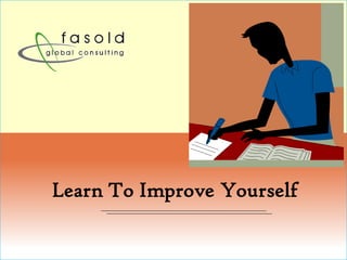 Learn To Improve Yourself
 