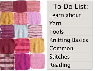 Learn to Knit!