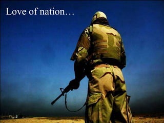 Love of nation…<br />