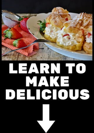 LEARN TO
MAKE
DELICIOUS


 