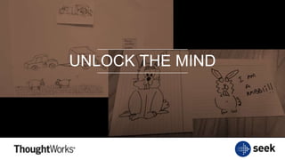 UNLOCK THE MIND
 