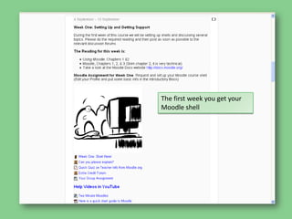 The first week you get your Moodle shell