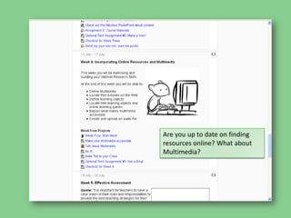 Are you up to date on finding resources online? What about Multimedia?