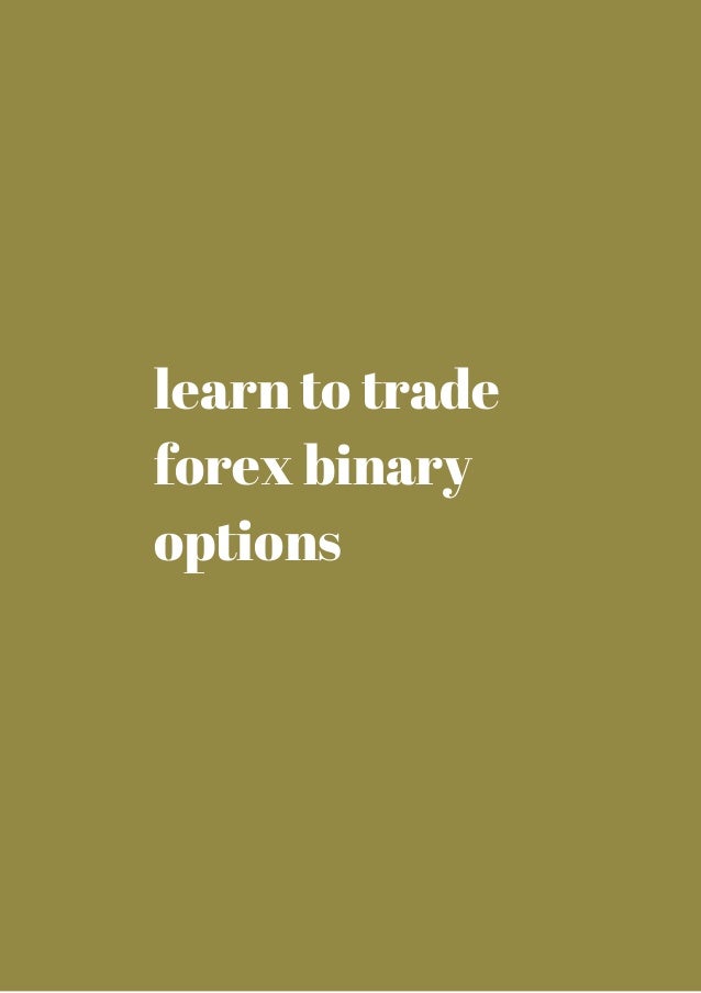 Learn to trade binary options