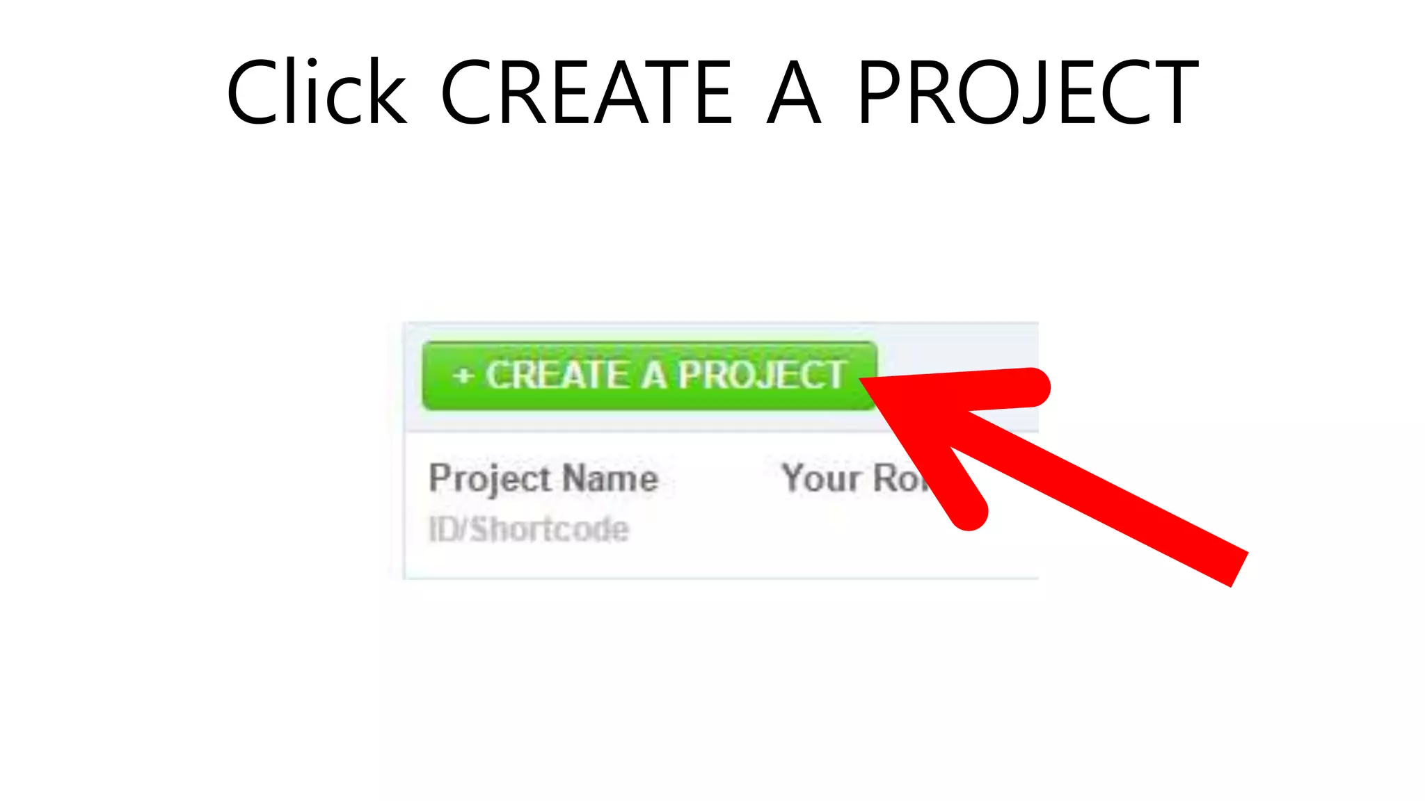 Click CREATE A PROJECT
 