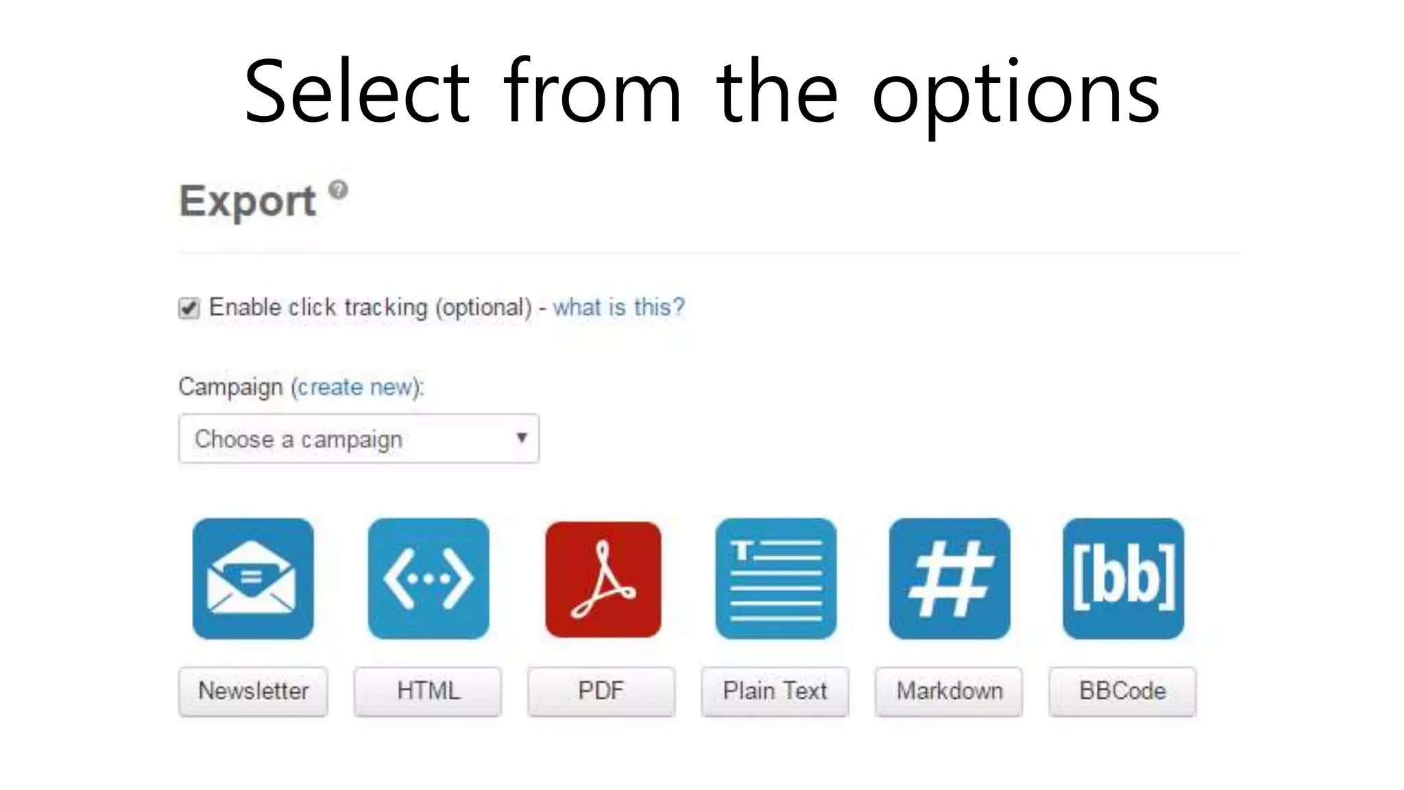 Select from the options
 