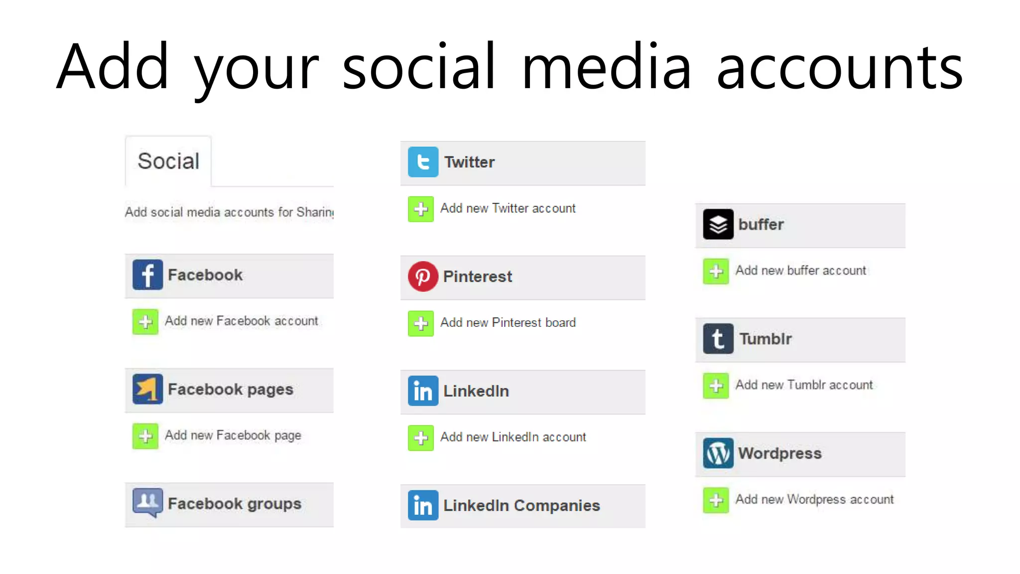 Add your social media accounts
 