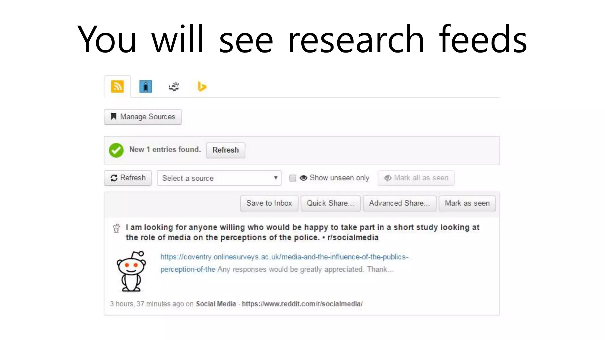 You will see research feeds
 