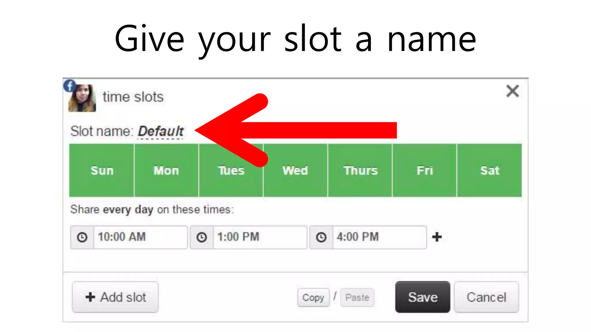 Give your slot a name
 