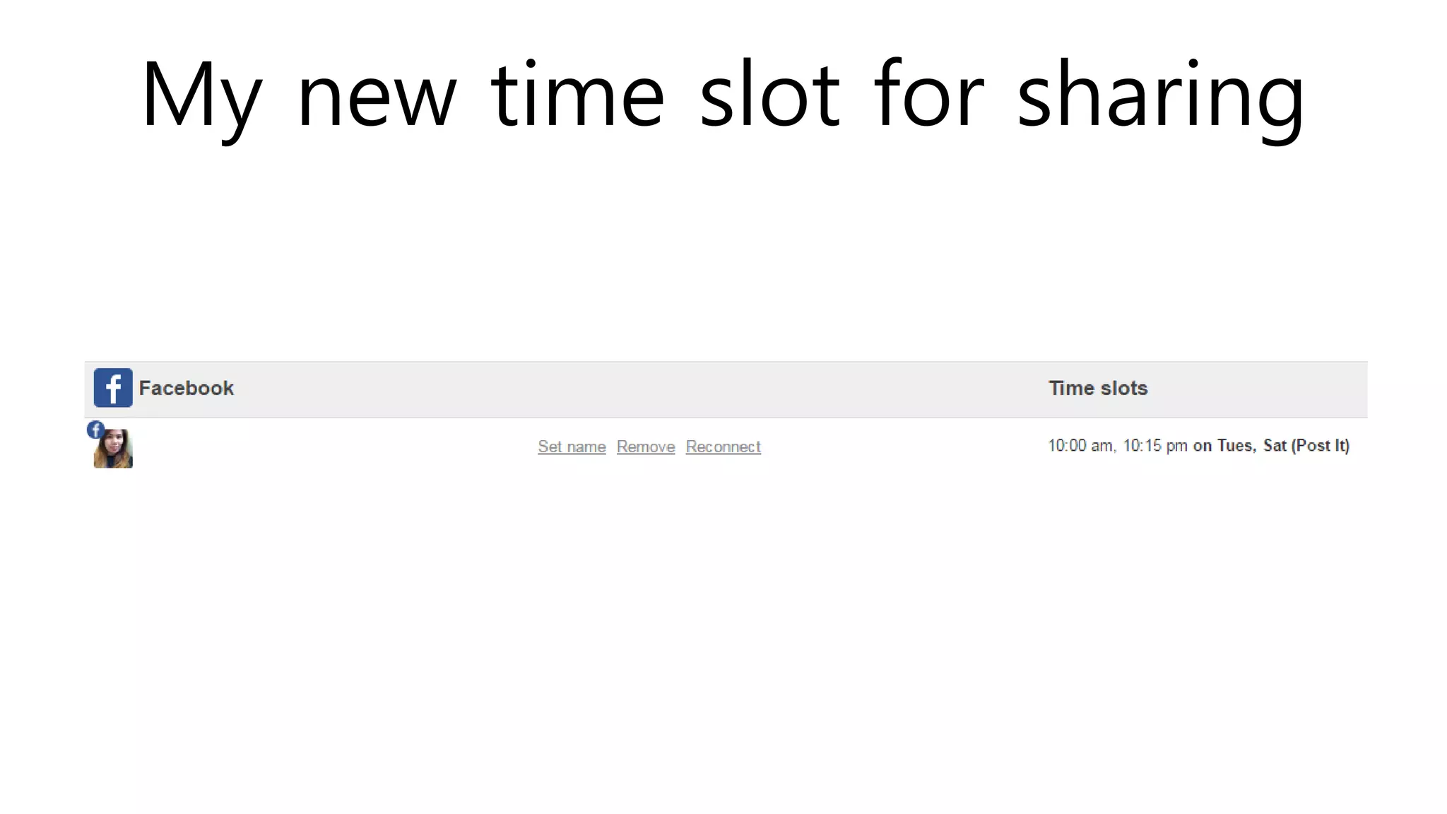 My new time slot for sharing
 