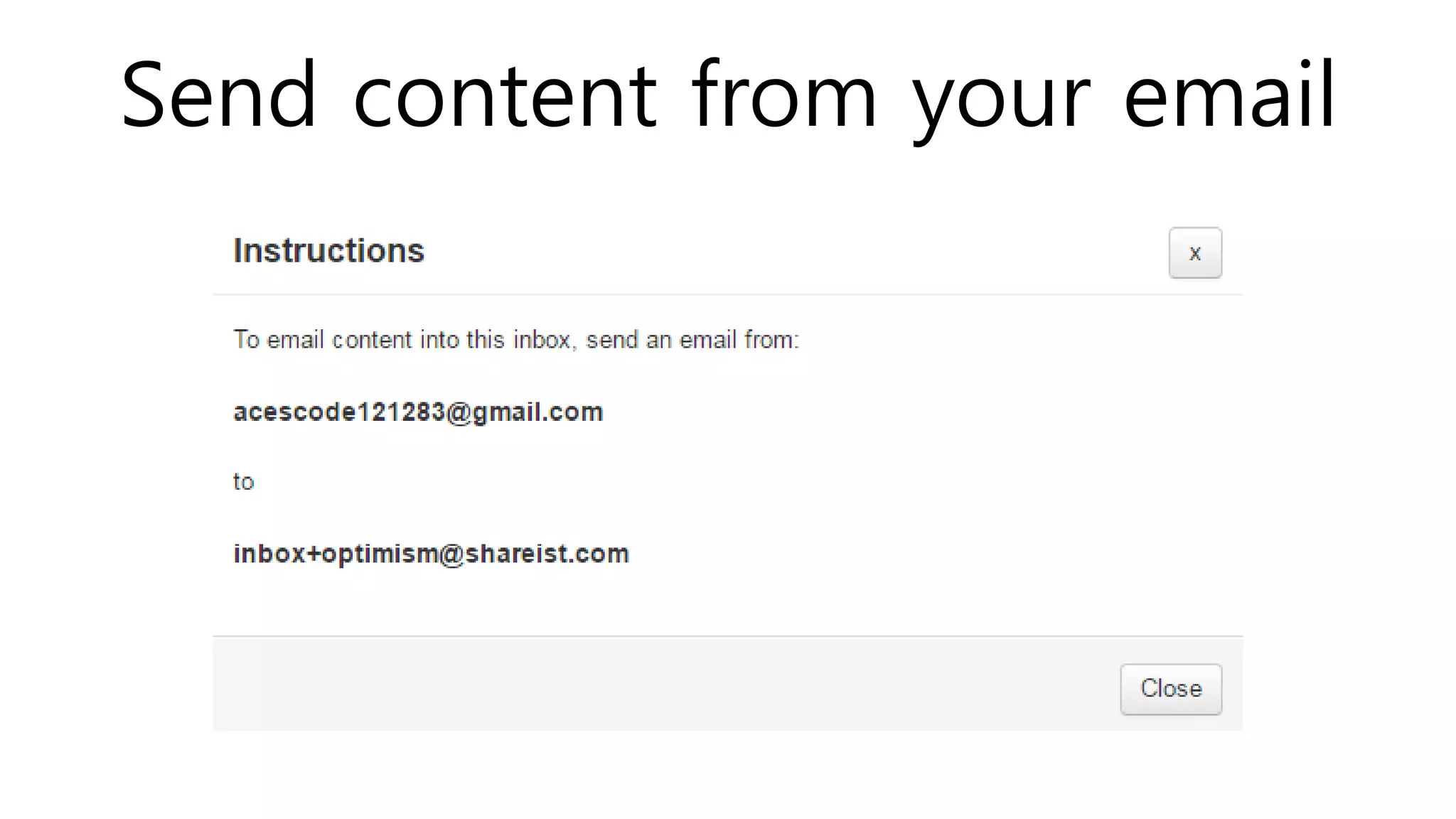 Send content from your email
 
