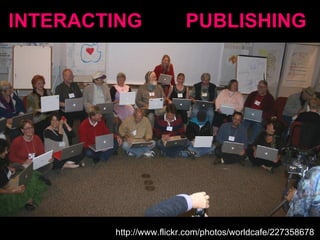http://www.flickr.com/photos/worldcafe/227358678 / INTERACTING  PUBLISHING 