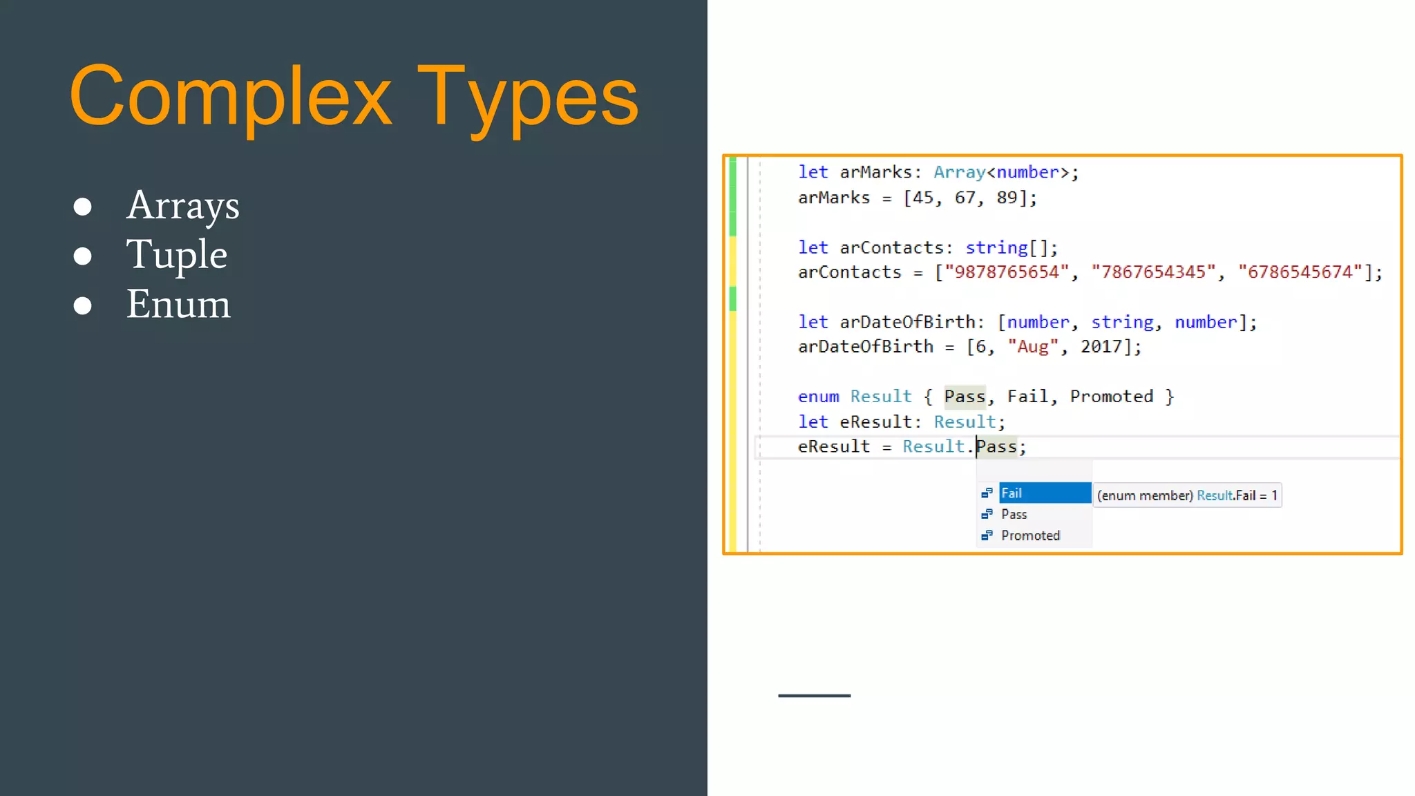 Complex Types ● Arrays ● Tuple ● Enum 