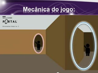 Mecânica do jogo: 
• Click to add text 
 