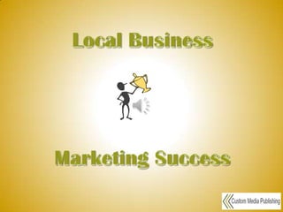 Local Business  Marketing Success 
