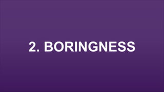 2. BORINGNESS 
14/11/2014 26 
 