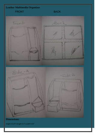 Leather Multimedia Organizer
            FRONT                         BACK




Dimensions:
Height 13.25”x length 9.5”x width 9.25”
 