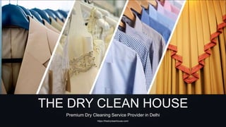 https://thedrycleanhouse.com/
THE DRY CLEAN HOUSE
Premium Dry Cleaning Service Provider in Delhi
 
