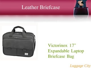 Leather Briefcase 
Victorinox 17" 
Expandable Laptop 
Briefcase Bag 
 