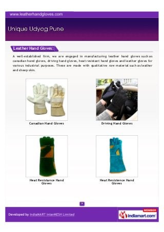 Leather Hand Gloves:

A well-established firm, we are engaged in manufacturing leather hand gloves such as
canadian hand g...