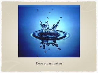 L'eau est un trésor
 