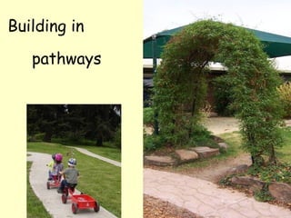 Building in  pathways 