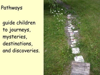 guide children to journeys, mysteries, destinations, and discoveries. Pathways 