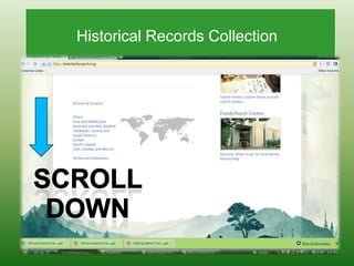Locate different resources to document your ancestor12.  Census records13.  Church records14.  School records15.  Newspapers16.  Journals17.  Local Histories18.  Genealogical societies19.  Voter’s records20.  Military records21.  Probate records22.  Land and property  records23.  Biographies24.  Family Histories25.  Immigration/emigration26.  Tax records27.  Directories