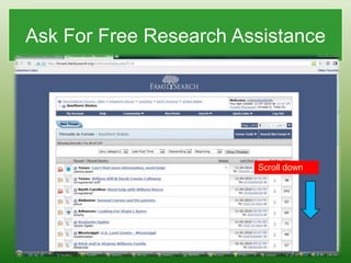 Ask For Free Research AssistanceRegister HereCheck your email immediately after you register.Also forums.familysearch.org