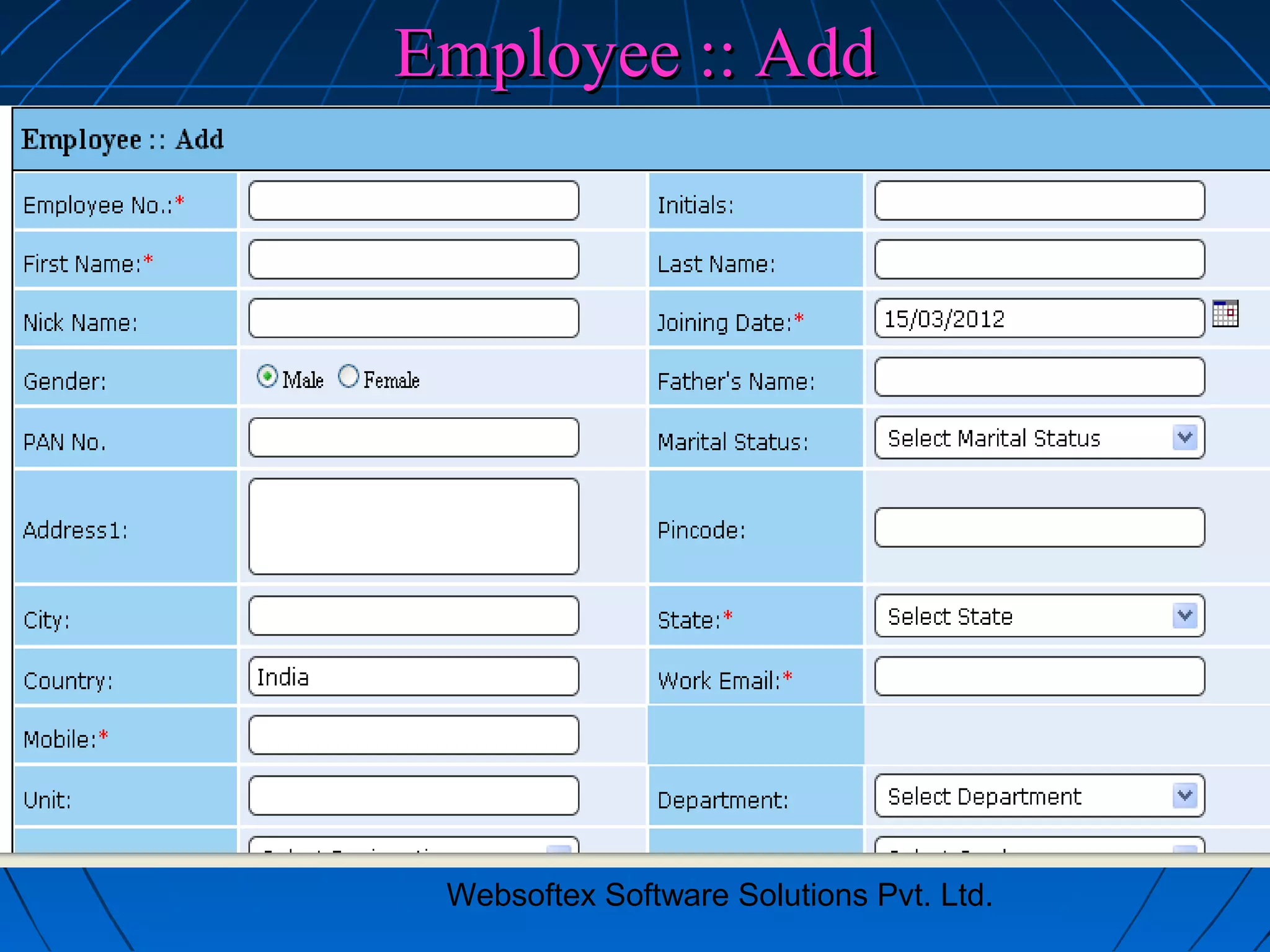 Websoftex Software Solutions Pvt. Ltd.
Employee :: AddEmployee :: Add
 
