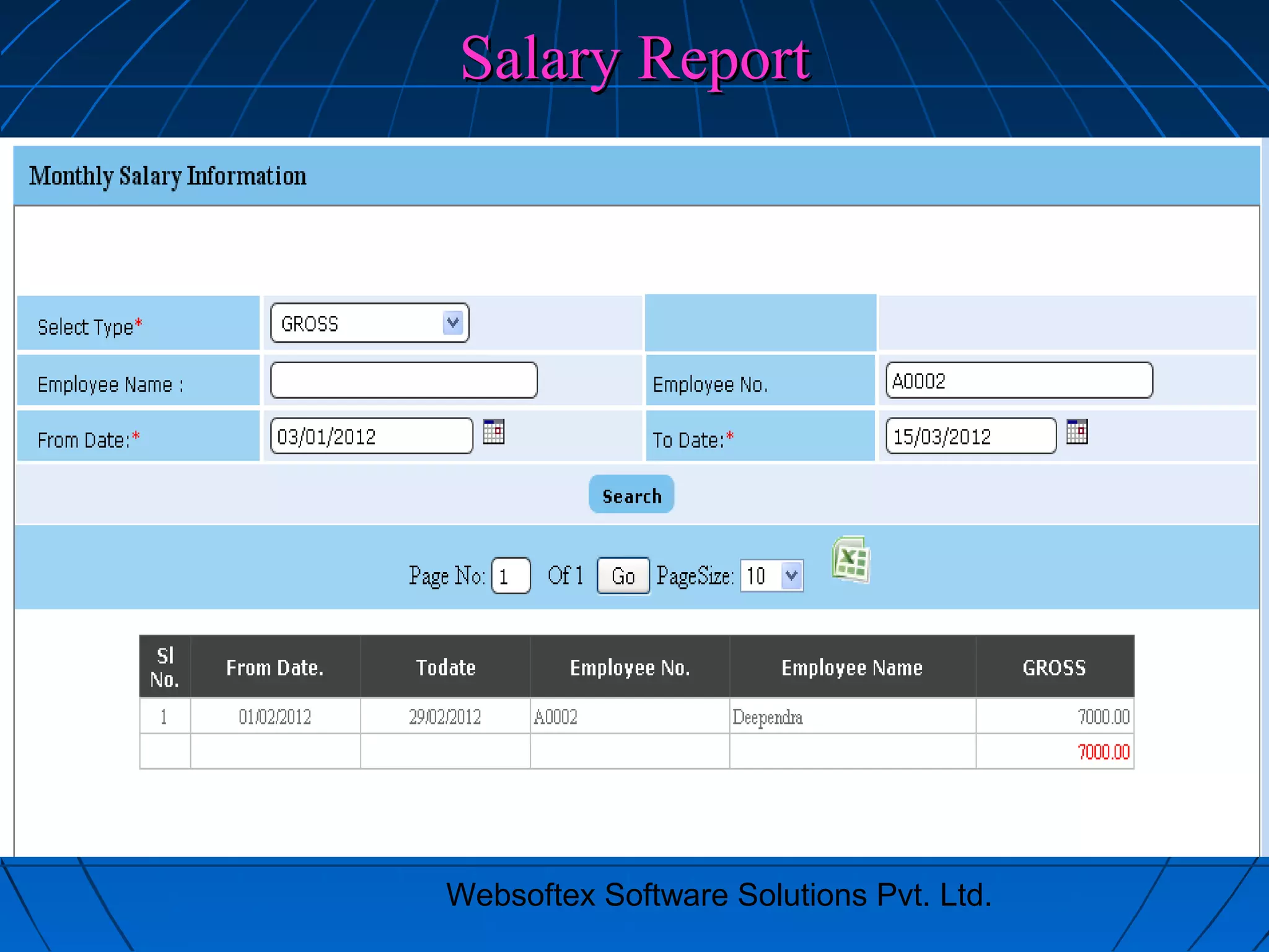 Websoftex Software Solutions Pvt. Ltd.
Salary ReportSalary Report
 