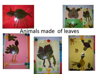Animals made of leaves

 