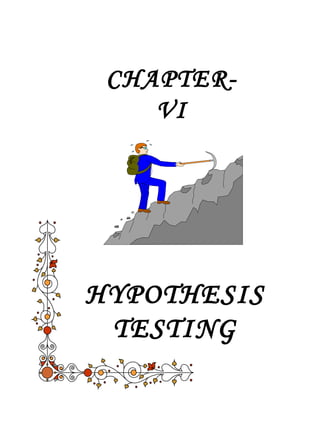 CHAPTER-VI 
HYPOTHESIS 
TESTING 
 