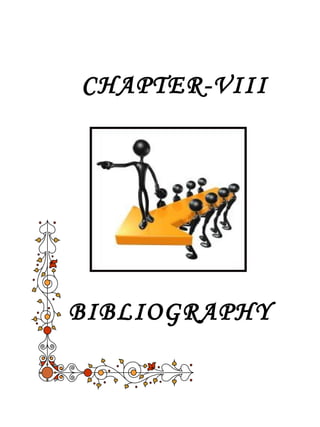 CHAPTER-VIII 
BIBLIOGRAPHY 
 
