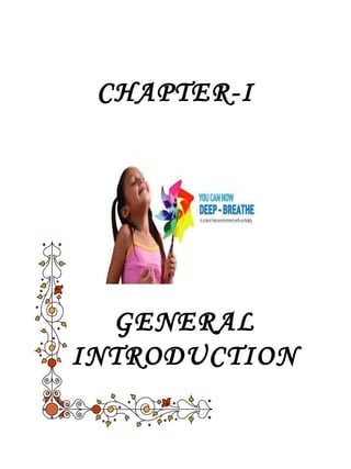 CHAPTER-I 
GENERAL 
INTRODUCTION 
 