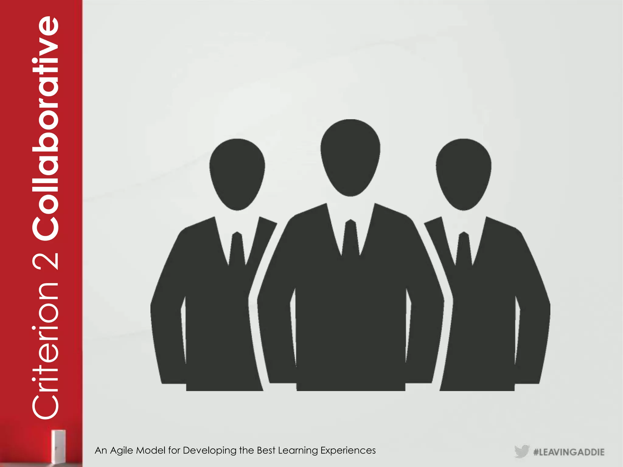 Criterion 2 Collaborative




                            An Agile Model for Developing the Best Learning Experiences
 