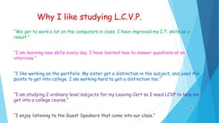 Lcvp Interviews Examples Leaving Certificate Vocation Programme presentation.ppsx
