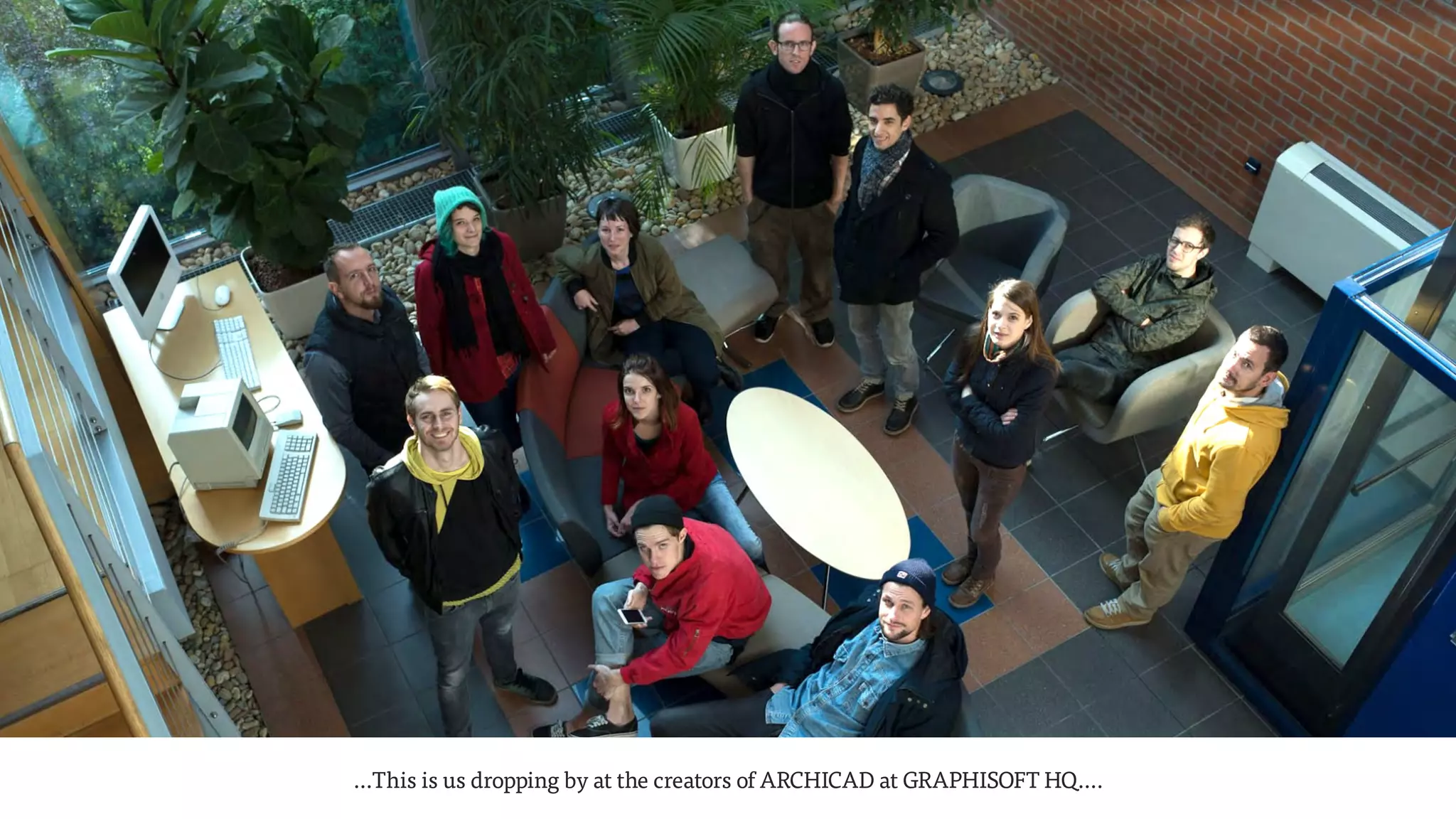 …This is us dropping by at the creators of ARCHICAD at GRAPHISOFT HQ….
 