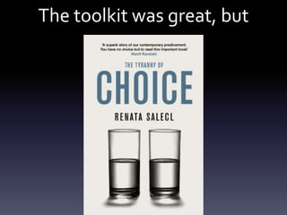 The toolkit was great, but
 