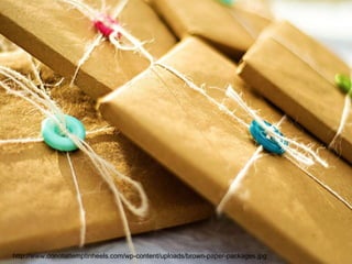 http://www.donotattemptinheels.com/wp-content/uploads/brown-paper-packages.jpg
 