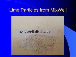 Lime Particles from MixWell
 