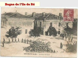 Bagne de l’île de RéBagne de l’île de Ré
 