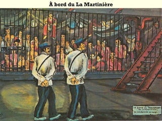 À bord du La Martinière
 