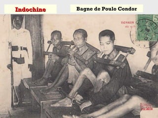 IndochineIndochine Bagne de Poulo Condor
 