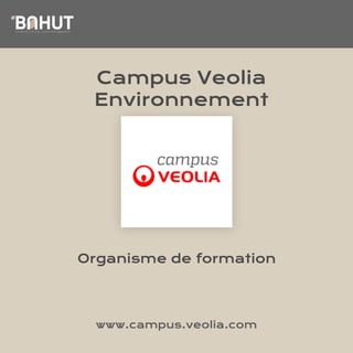 D E V E N E Z D I G I T A L L E A R N I N G M A N A G E R
LE
Campus Veolia
Environnement
Organisme de formation
D E V E N E Z D I G I T A L L E A R N I N G M A N A G E R
LE
www.campus.veolia.com
 